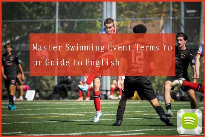 Master Swimming Event Terms Your Guide to English